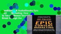 viewEbooks & AudioEbooks Epic Content Marketing: How to Tell a Different Story, Break through the