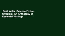 Best seller  Science Fiction Criticism: An Anthology of Essential Writings  Full