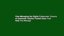 View Managing the Digital Classroom: Dozens of Awesome Teacher-Tested Ideas That Help You Manage