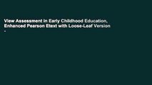View Assessment in Early Childhood Education, Enhanced Pearson Etext with Loose-Leaf Version -