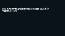 View IEPs: Writing Quality Individualized Education Programs online