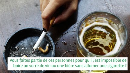 Pourquoi a-t-on envie de fumer quand on boit ?