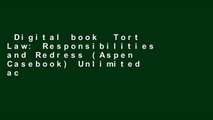Digital book  Tort Law: Responsibilities and Redress (Aspen Casebook) Unlimited acces Best