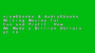 viewEbooks & AudioEbooks Writing Movies for Fun and Profit: How We Made a Billion Dollars at the