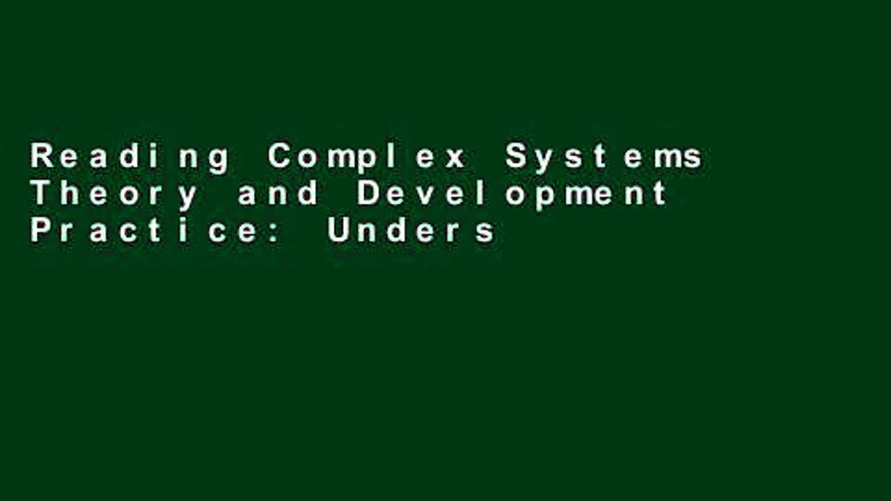 Reading Complex Systems Theory and Development Practice: Understanding Non-linear Realities any
