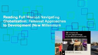 Reading Full Women Navigating Globalization: Feminist Approaches to Development (New Millennium