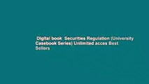 Digital book  Securities Regulation (University Casebook Series) Unlimited acces Best Sellers