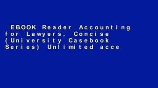 EBOOK Reader Accounting for Lawyers, Concise (University Casebook Series) Unlimited acces Best