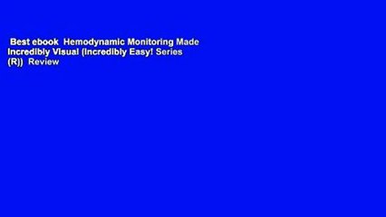 Best ebook  Hemodynamic Monitoring Made Incredibly Visual (Incredibly Easy! Series (R))  Review