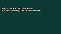 viewEbooks & AudioEbooks Miller s Anatomy of the Dog - E-Book P-DF Reading