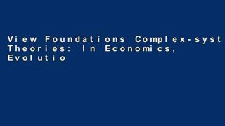 View Foundations Complex-system Theories: In Economics, Evolutionary Biology, and Statistical