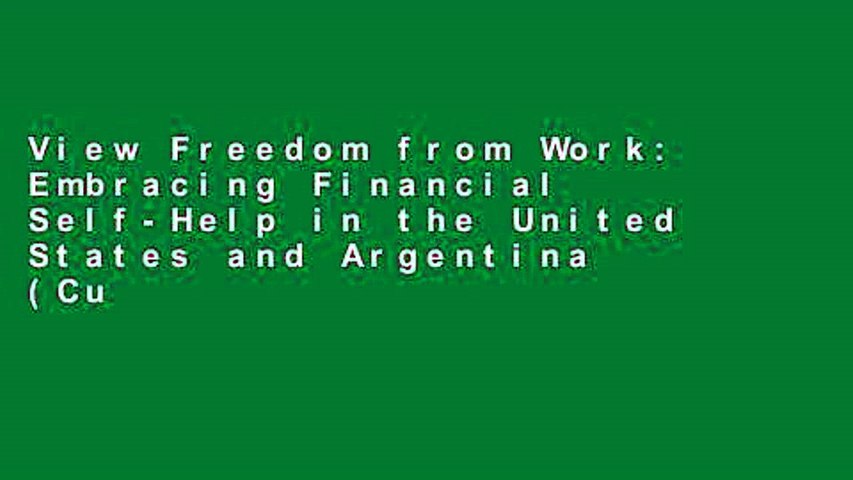 View Freedom from Work: Embracing Financial Self-Help in the United States and Argentina (Culture