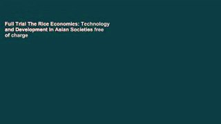 Full Trial The Rice Economies: Technology and Development in Asian Societies free of charge