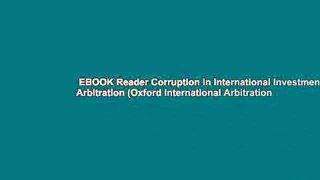 EBOOK Reader Corruption in International Investment Arbitration (Oxford International Arbitration