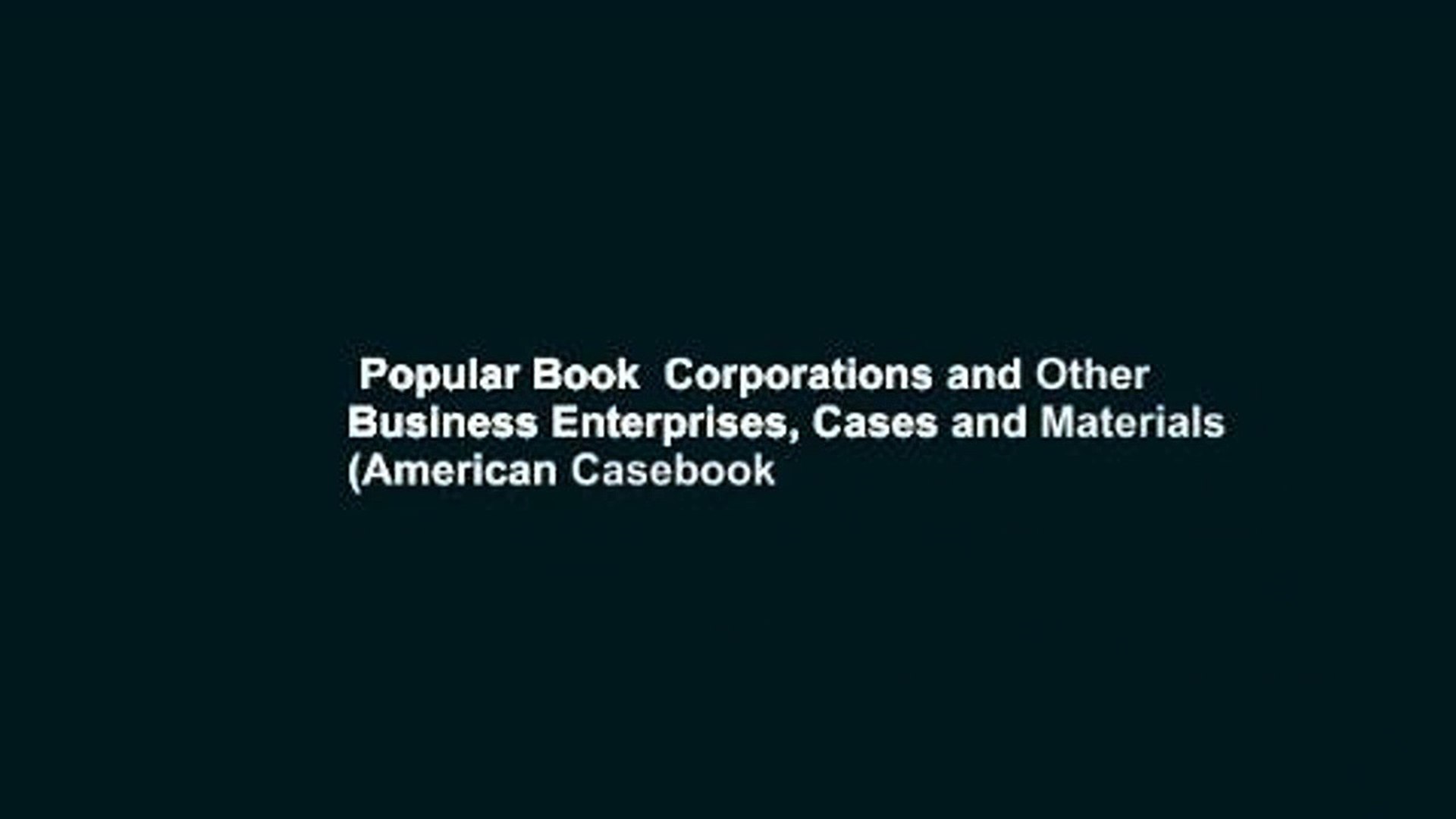 Popular Book Corporations And Other Business Enterprises Cases And Materials American Casebook - 