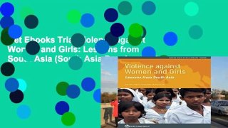 Get Ebooks Trial Violence against Women and Girls: Lessons from South Asia (South Asia Development