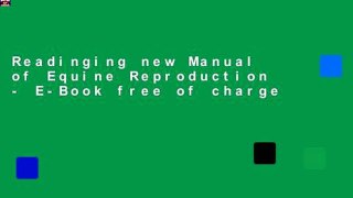 Readinging new Manual of Equine Reproduction - E-Book free of charge