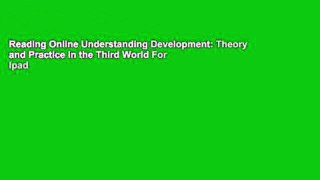 Reading Online Understanding Development: Theory and Practice in the Third World For Ipad