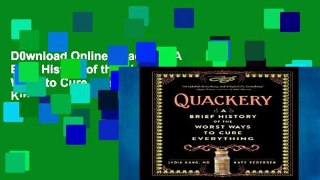 D0wnload Online Quackery: A Brief History of the Worst Ways to Cure Everything For Kindle