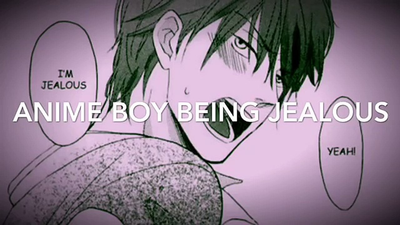 Anime Boy Being Jealous (Anime Boy X Listener) - Dailymotion Video