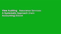 View Auditing   Assurance Services: A Systematic Approach (Irwin Accounting) Ebook