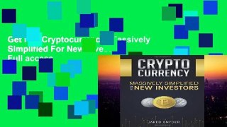 Get Full Cryptocurrency: Massively Simplified For New Investors Full access