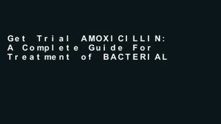 Get Trial AMOXICILLIN: A Complete Guide For Treatment of BACTERIAL INFECTIONS free of charge