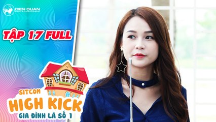 Gia đình là số 1 sitcom - tập 17 full- hot girl Sam sáng tác nhạc làm thầy hiệu phó ngất xỉu