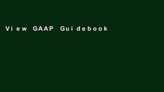 View GAAP Guidebook: 2016 Edition online