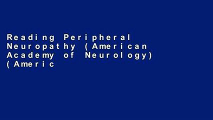 Reading Peripheral Neuropathy (American Academy of Neurology) (American Academy of Neurology)