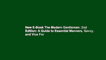 New E-Book The Modern Gentleman: 2nd Edition: A Guide to Essential Manners, Savvy, and Vice For