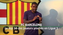 Barça - Le Top 10 des joueurs piochés en Ligue 1