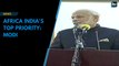 In Uganda, Modi calls Africa India’s top priority