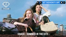 Coach presents Summer in the City Styles That Will Have You Covered | FashionTV | FTV