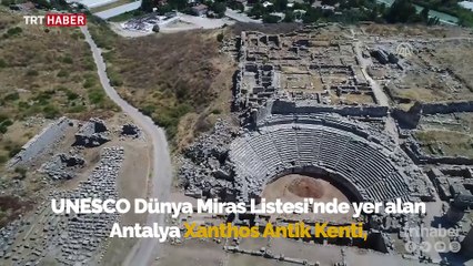 Zamana meydan okuyan Xanthos Antik Kenti'nde tarihe yolculuk
