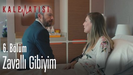 Zavallı gibiyim - Kalp Atışı 6. Bölüm