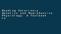 Reading Veterinary Genetics and Reproductive Physiology: A Textbook for Veterinary Nurses and