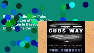 Reading Online The Cubs Way: The Zen of Building the Best Team in Baseball and Breaking the Curse