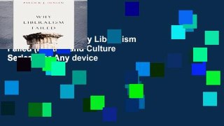 Readinging new Why Liberalism Failed (Politics and Culture Series) For Any device