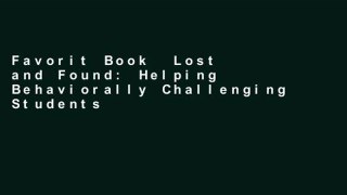Favorit Book  Lost and Found: Helping Behaviorally Challenging Students (And, While You re at It,