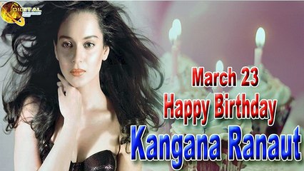 23-Mar-Kangana Ranaut Birthday