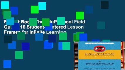 Favorit Book  The EduProtocol Field Guide: 16 Student-Centered Lesson Frames for Infinite Learning