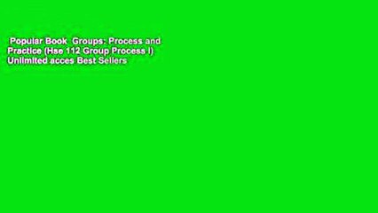 Popular Book  Groups: Process and Practice (Hse 112 Group Process I) Unlimited acces Best Sellers