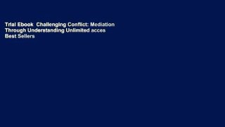 Trial Ebook  Challenging Conflict: Mediation Through Understanding Unlimited acces Best Sellers