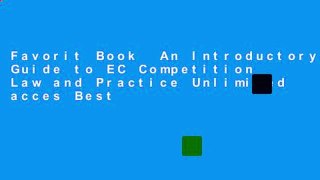Favorit Book  An Introductory Guide to EC Competition Law and Practice Unlimited acces Best