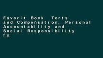 Favorit Book  Torts and Compensation, Personal Accountability and Social Responsibility for Injury