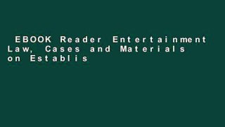 EBOOK Reader Entertainment Law, Cases and Materials on Established and Emerging Media (American