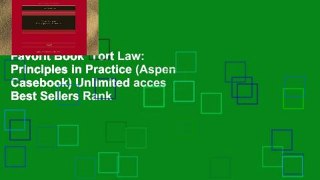 Favorit Book  Tort Law: Principles in Practice (Aspen Casebook) Unlimited acces Best Sellers Rank