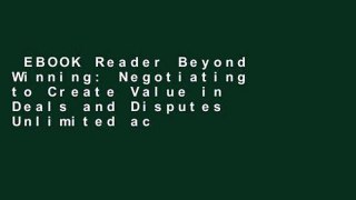 EBOOK Reader Beyond Winning: Negotiating to Create Value in Deals and Disputes Unlimited acces