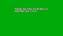 Popular  Eat, Drink, and Be Mad Libs (Adult Mad Libs)  E-book